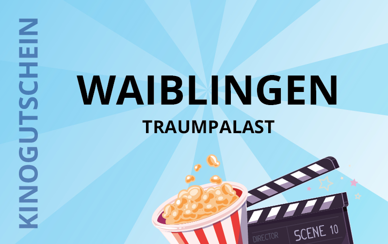 Traumpalast - 71332 Waiblingen, Bahnhofstr. 50-52